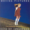Moving Pictures - Days Of innocence